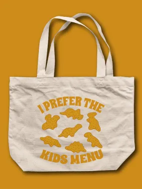 I Prefer The Kids Menu Tote Bag