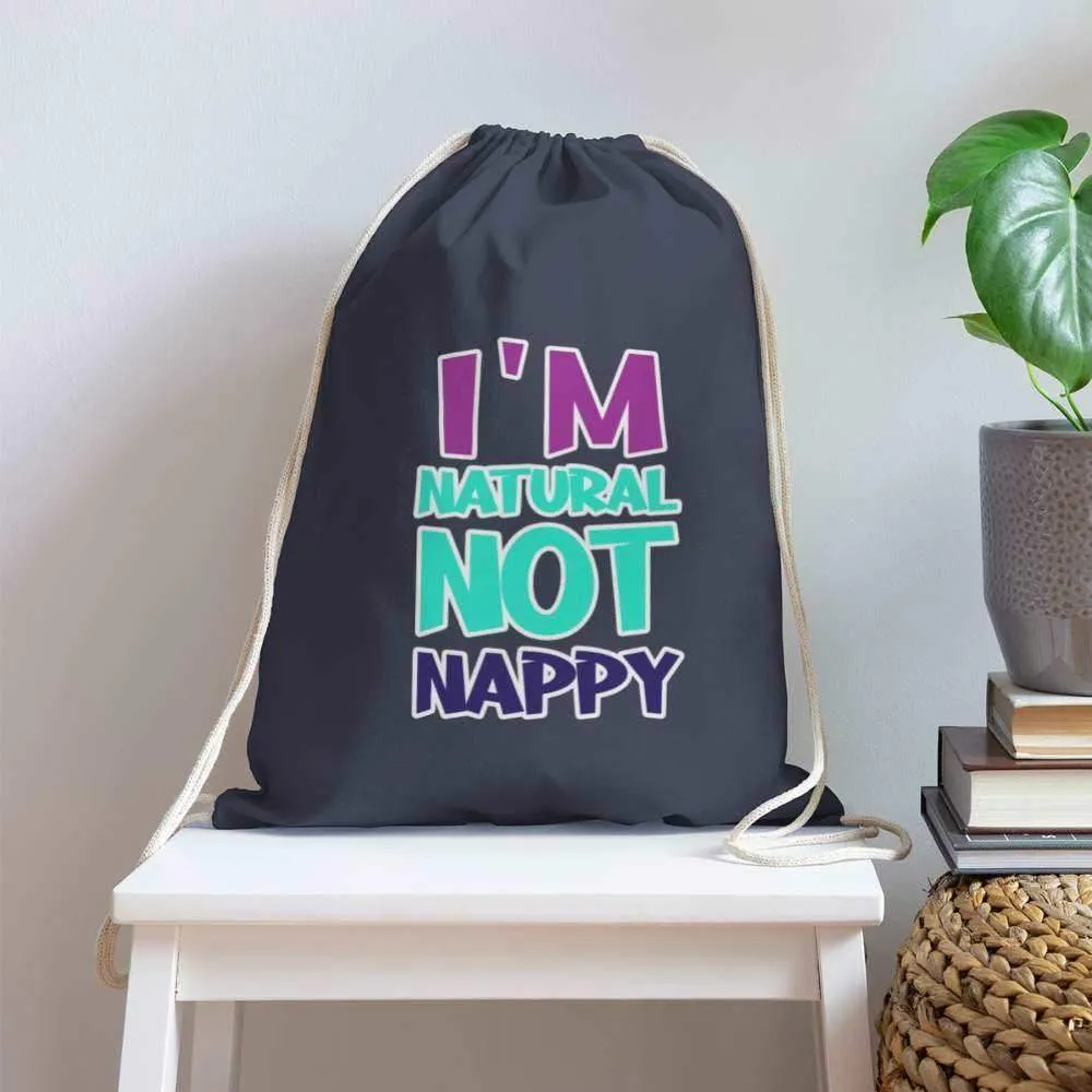 I'm Not Nappy Cotton Drawstring Bag