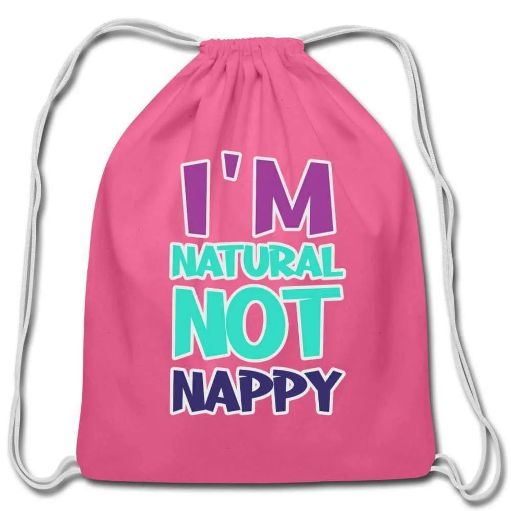 I'm Not Nappy Cotton Drawstring Bag