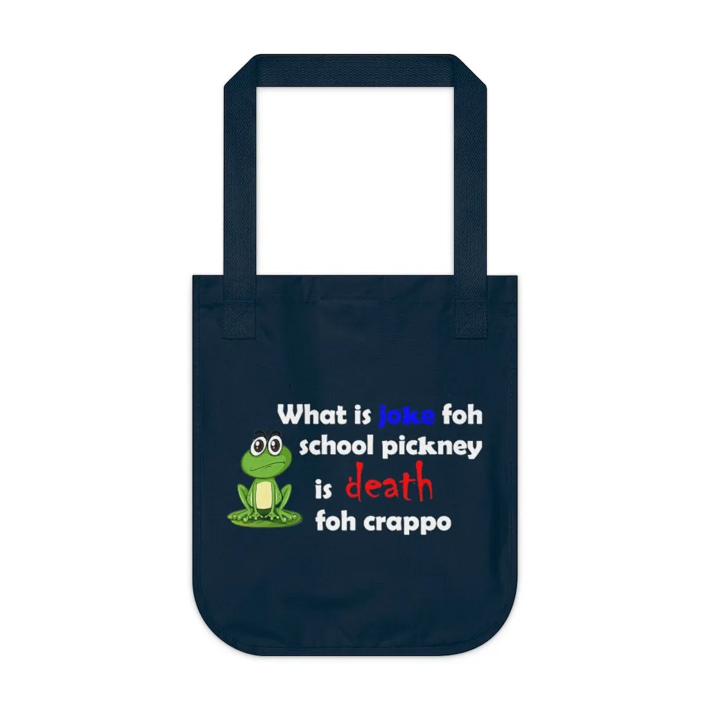 Organic Canvas Tote Bag - What is Joke for School Pickney